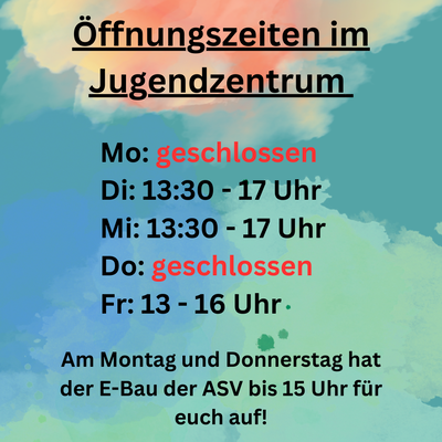 Öffnungszeiten Jugendzentrum